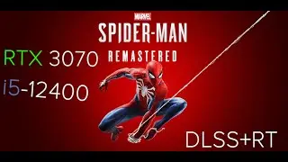 Marvel’s Spider-Man Remastered - RTX 3070 + i5 12400 DLSS & RT (Ultra-high SETTINGS) 1080p