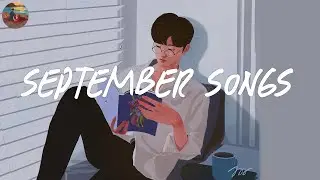 September playlist 🌼 Songs to start your September days ~ Morning songs