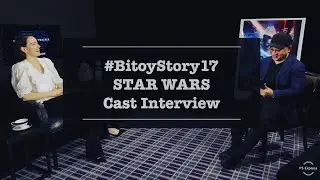#BitoyStory 17 PART 1: “STAR WARS The Rise Of Skywalker” Cast Interview