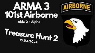 Arma 3 | 101st Airborne Division | Treasure Hunt 2