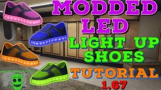 GTA5|ONLINE|MODDED LED LIGHT UP SHOES TUTORIAL AFTER PATCH 1.67 EASY GUIDE.