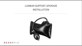 READY RIG | Lumbar Support Upgrade Installation