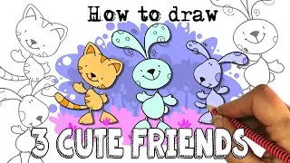 How to Draw 3 cute friends - cat, rabbit and dog !