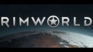#64 [RimWorld Alpha18] - Неудачный Побег