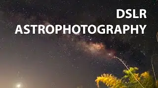 Astrophotography with DSLR camera - Ep3 [The Quest] (Endonly)