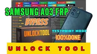 Samsung A03 Frp Bypass Unlocktool ( All Samsung Latest frp unlock 100% Done 