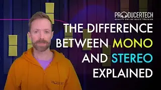 The Difference between Mono and Stereo Explained & how to use the knowledge to widen your mix.