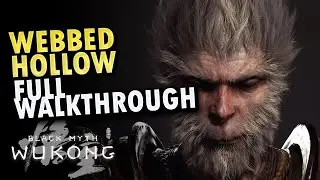 Webbed Hollow Full Walkthrough Black Myth Wukong