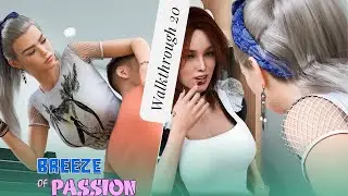 BREEZE OF PASSION Gameplay Walkthrough PART 20