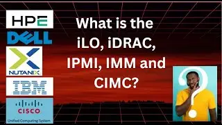What is the iLO, iDRAC, IPMI, IMM and CIMC? 