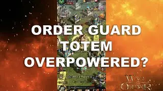 War and Order - Is the Order Guard Totem OP in PVP?