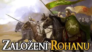 Příběh o založení Rohanu - historie Théodenova rodu | Svět Pána prstenů