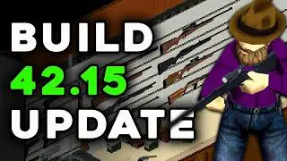 NEW Guns, Game Modes & More! - Project Zomboid Build 42.15 Update