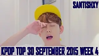 KPOP TOP 30 September 2015 (week 4)