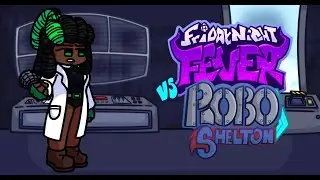 Time to Shine Dialogue | Fnfever VsRoboShelton Ost