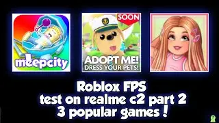 roblox fps test on realme c2 (3gb) 3 popular games