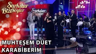 Muhteşem Düet - Karabiberim | Şarkılar Bizi Söyler | Performans