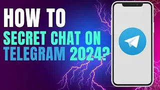 How to Secret Chat on Telegram 2024?
