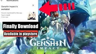 Genshin Impact Mobile | Download Available in playstore | Android & iOS 2020