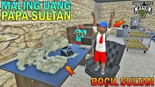 BOCAH SD MALING UANG BAPAK 1 MILYAR - GTA 5 SULTAN BOCIL