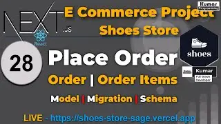 28 -  Place Order - Model | Migration | Schema  -  [Next js 15, React 19, PostgreSQL , Prisma]