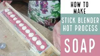 How to Make Stick Blender Hot Process Soap Start to Finish! / How To Make Soap