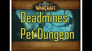 The Deadmine Battle Pet experience  and Mining Monkey PVP