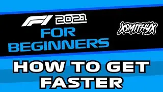 HOW TO GET FASTER ON F1 2021 - F1 2021 BEGINNERS GUIDE