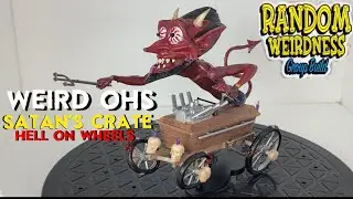 Built Satan’s Crate – Let’s Get Weird Again! #randomweirdnessgb25
