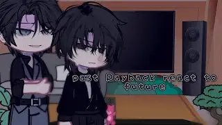 past Payback react to future |PART 1/?| Gacha reaction vid | BL manhwa |short vid :3| gl/gc
