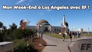 MON WEEK-END A LOS ANGELES AVEC EF !