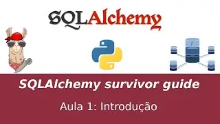 SQLAlchemy Aula 1 - Introdução