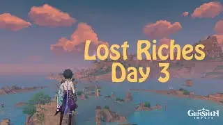 Genshin Impact | 2.0 Lost Riches Event (Day 3)