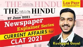 THE HINDU | 27/06/2021 | Daily Newspaper Analysis | CLAT 2021 | Current GK | Current Affairs |