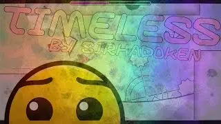 Geometry Dash | Timeless by SirHadoken