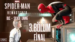 [FİNAL] SPIDER-MAN REMASTERED - SILVER LINING [DLC] - TÜRKÇE BÖLÜM 3 -  [4K 60FPS] - Yorumsuz