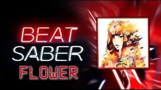 FLOWER  (FASTER SONG) - EXPERT +
