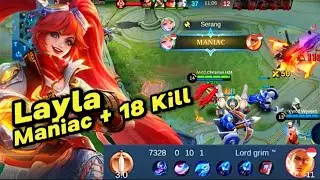 Maniac + 18 Kill _ Gameplay Layla Ketika Ketemu Natan _ Update Terbaru Mobile Legends