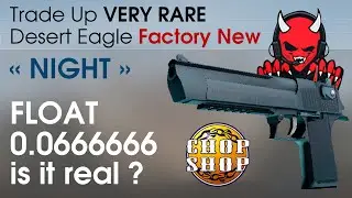 CS:GO 6 Trade-Ups: VERY RARE Desert Eagle Night (Factory New), low % ? Cobblestone, Nuke etc...