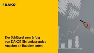 Der Schlüssel zum Erfolg von DAKO? Ein umfassendes Angebot an Bauelementen.