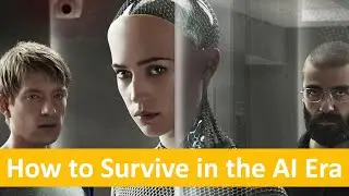 How to survive in the AI Era? (3 great tips!)