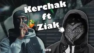 FAIRE un BANGER pour KERCHAK feat ZIAK I Tuto INSTRU