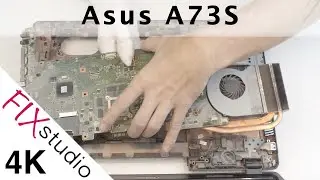 Asus A73S - disassemble [4k]