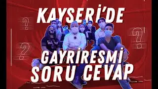 Kayseri'de Gayriresmi Soru Cevap w / Memduh Büyükkılıç