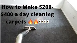 How to make $200-400 a day cleaning carpets