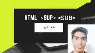 Sub (Subscript) tag, Sup (Superscript) tag - Html5 in Hindi.