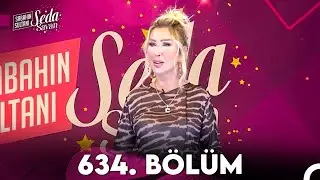 Sabahın Sultanı Seda Sayan 634. Bölüm (11 Haziran 2024)