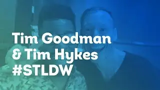 Tim Goodman and Tim Hykes #STLDW 2017