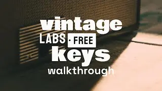 Walkthrough: LABS Vintage Keys
