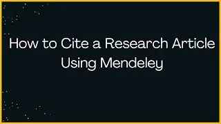 How to Cite a Research Article Using Mendeley